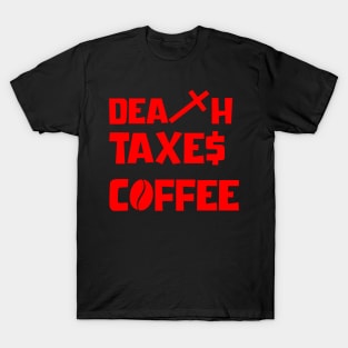 DEATH TAXES COFFEE T-Shirt